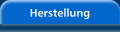 Herstellung